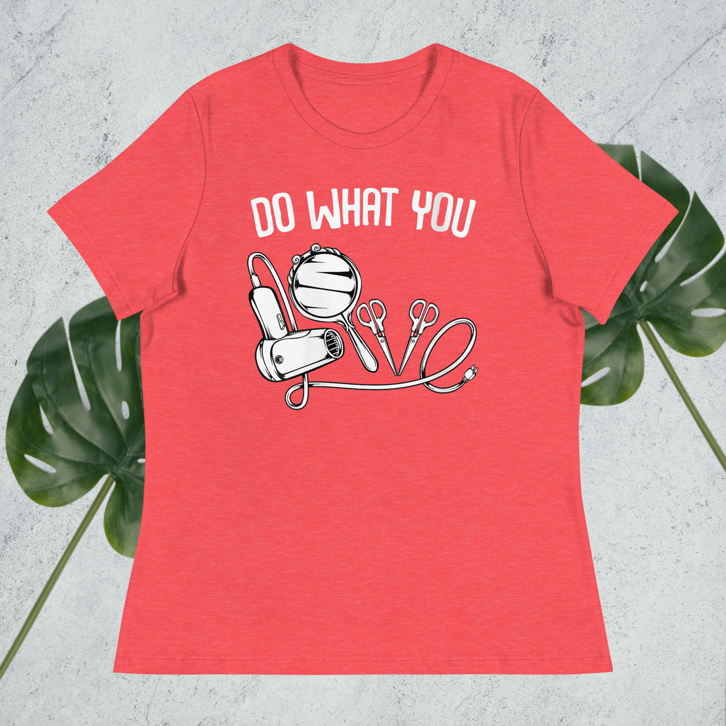 Do What You Love Women's Relaxed T-Shirt
