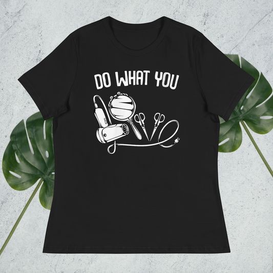 Do What You Love Women's Relaxed T-Shirt