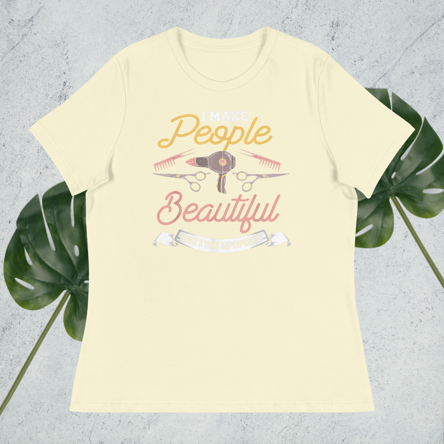 I Make People Beautiful Stylist T-Shirt