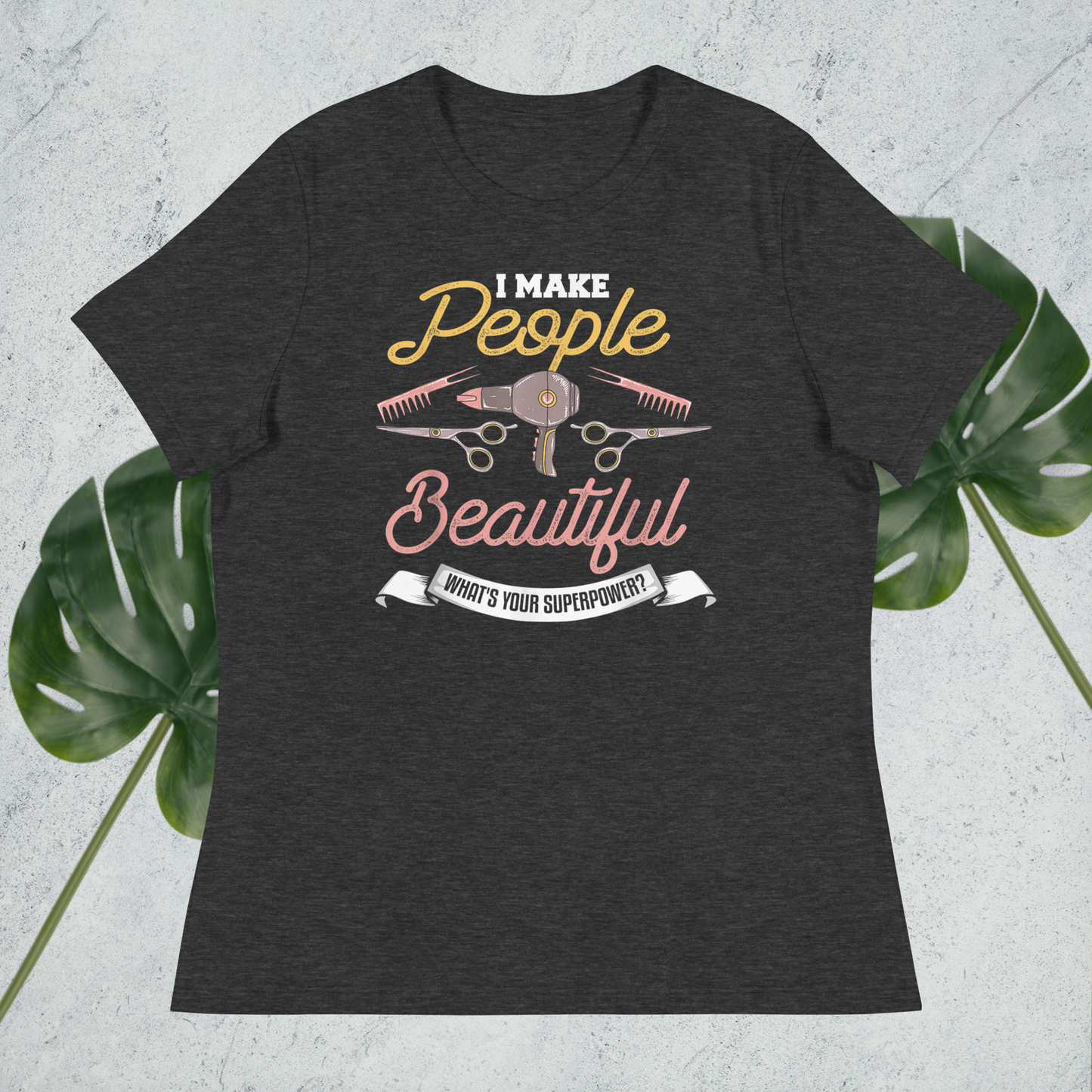 I Make People Beautiful Stylist T-Shirt